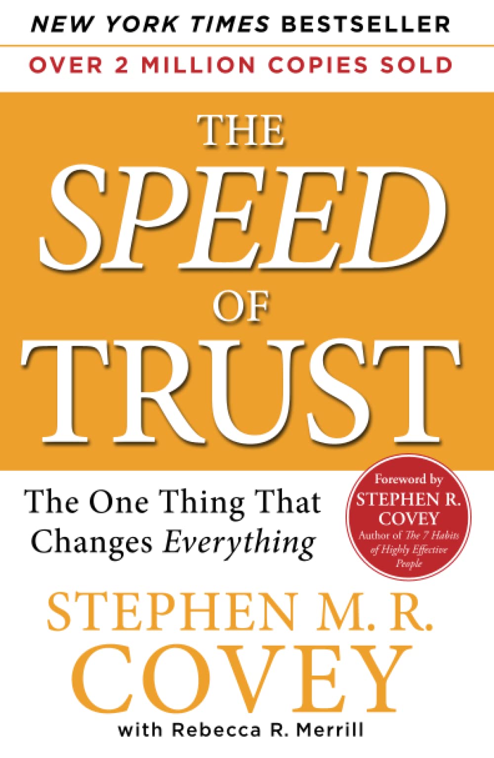 The SPEED of Trust: The One Thing That Changes Everything