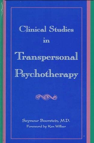 Clinical Studies in Transpersonal Psychotherapy