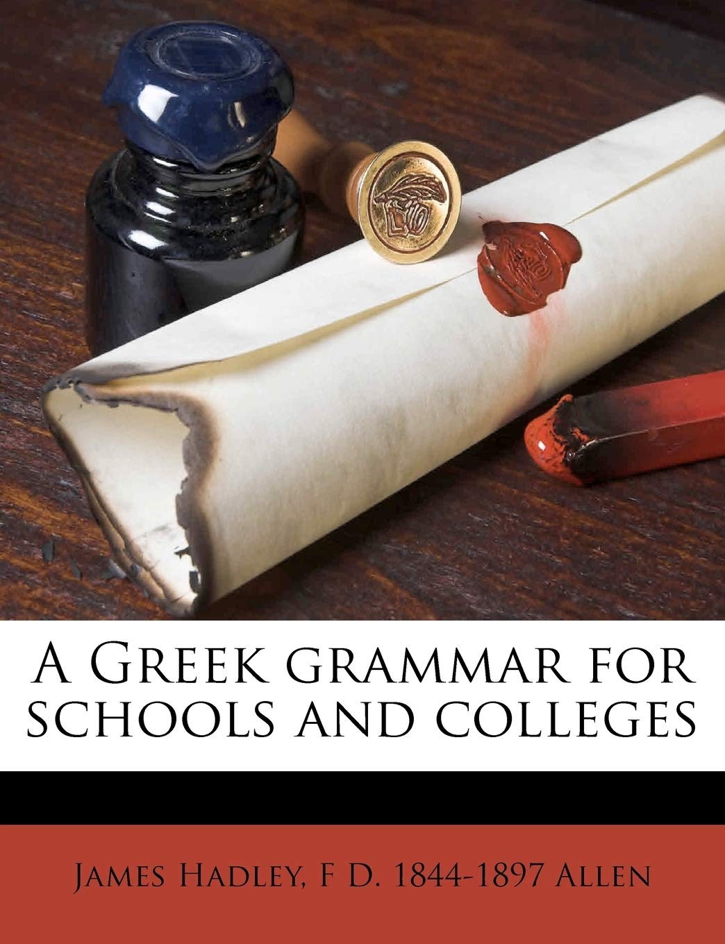 A Greek Grammar: For Schools and Colleges