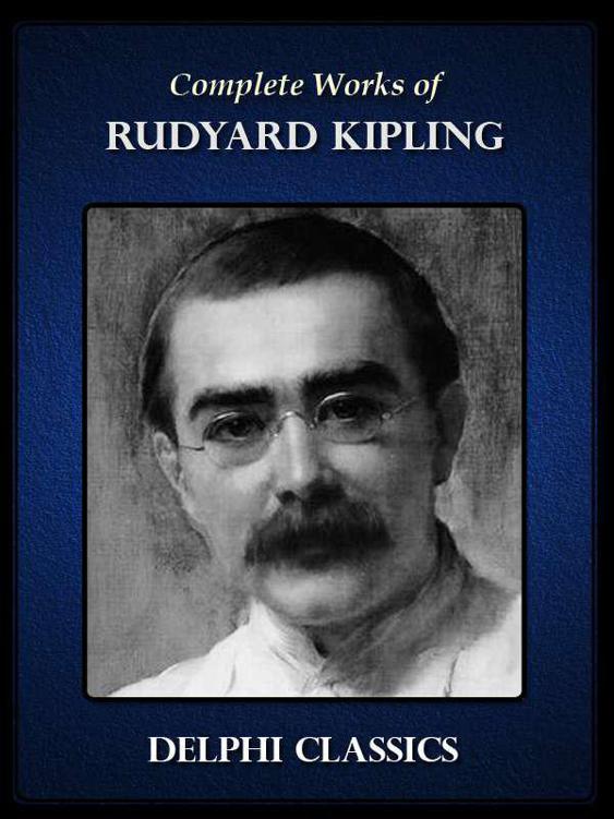 Complete Works of Rudyard Kipling (Delphi Classics)