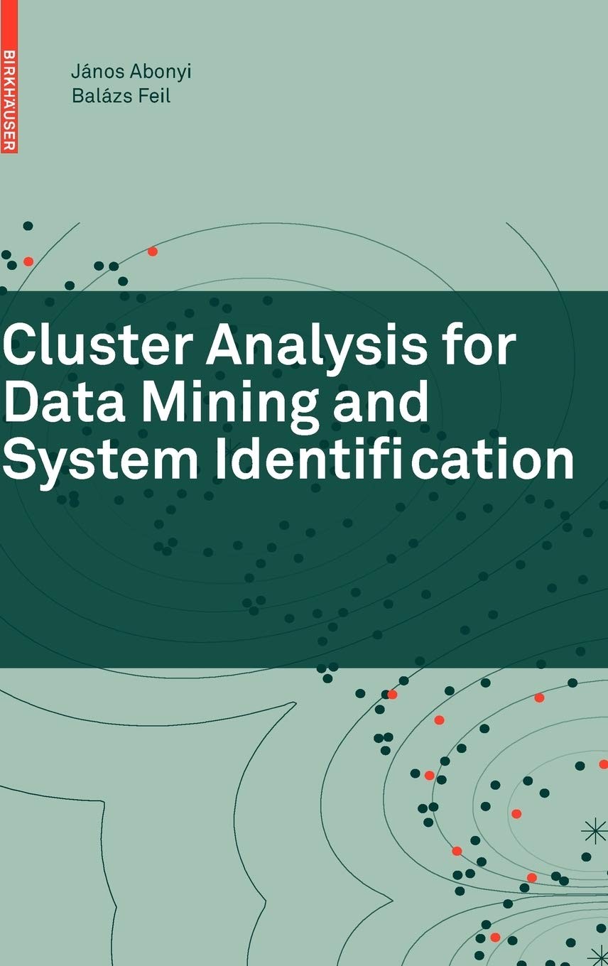 Cluster Analysis for Data Mining and System Identification