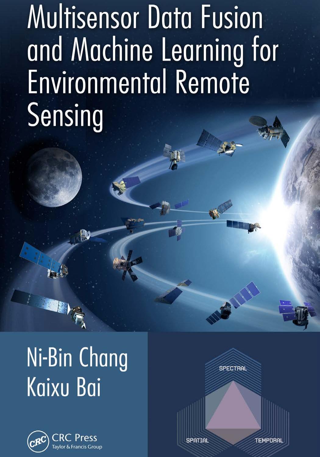 Multisensor Data Fusion and Machine Learning for Environmental Remote Sensing