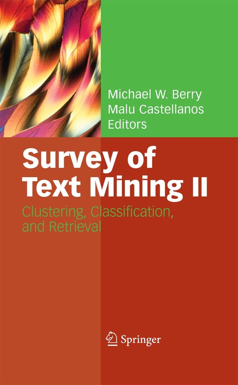 Survey of Text Mining II: Clustering, Classification, and Retrieval