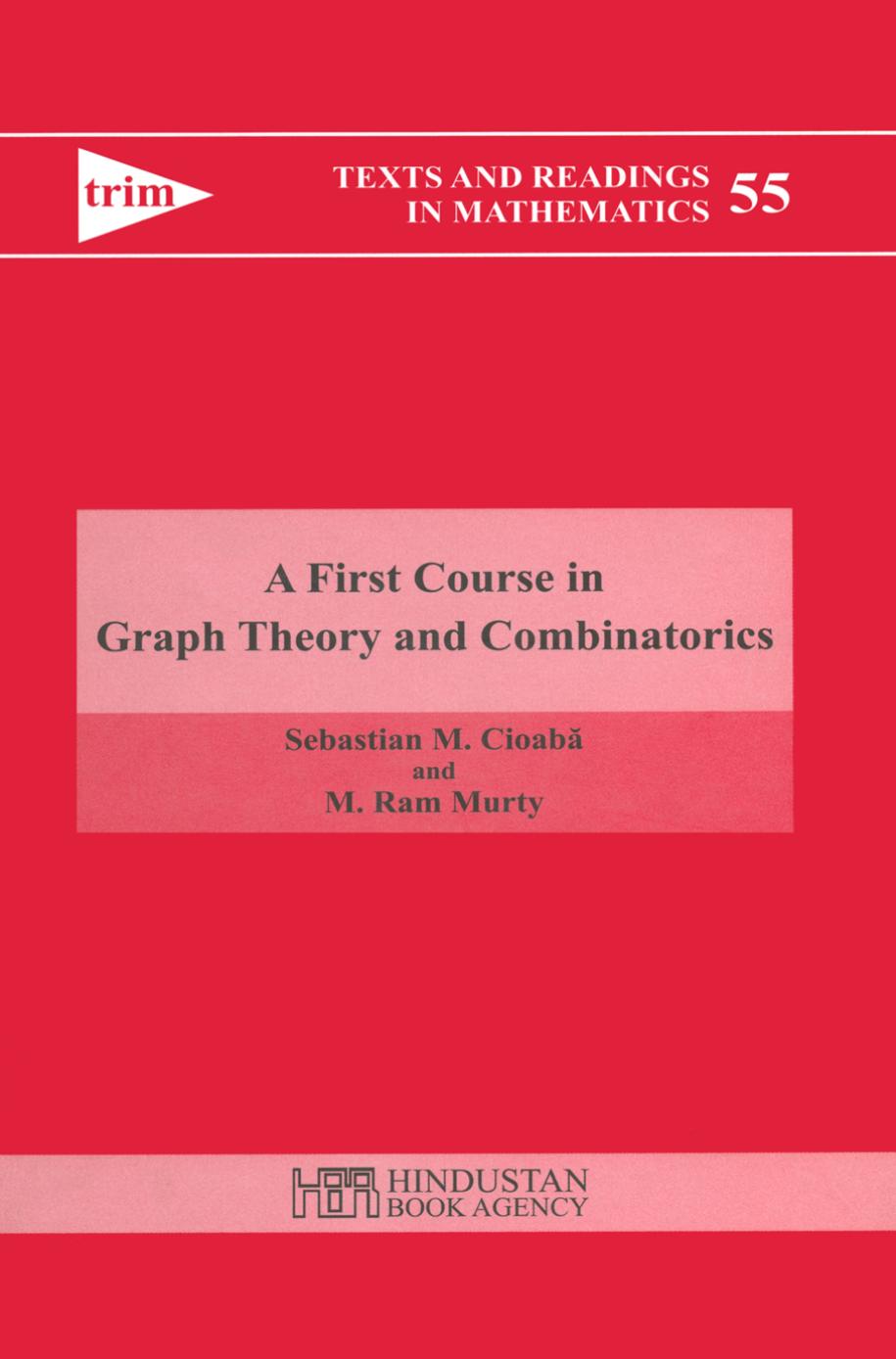 A First Course in Graph Theory and Combinatorics