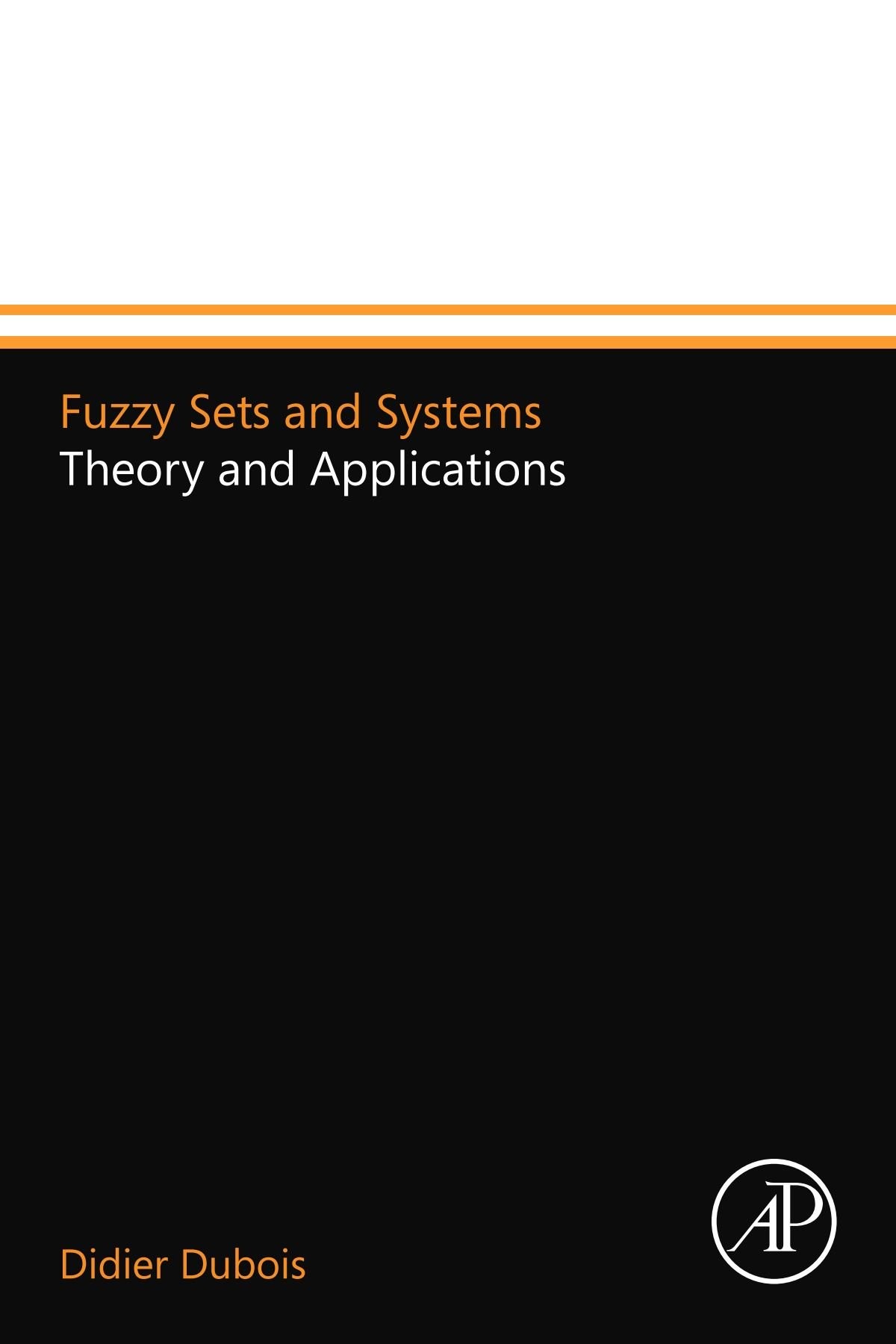 Fuzzy Sets and Systems: Theory and Applications