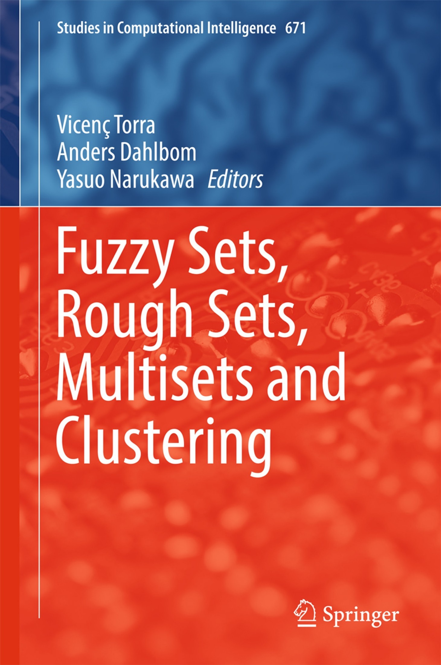 Fuzzy Sets, Rough Sets, Multisets and Clustering