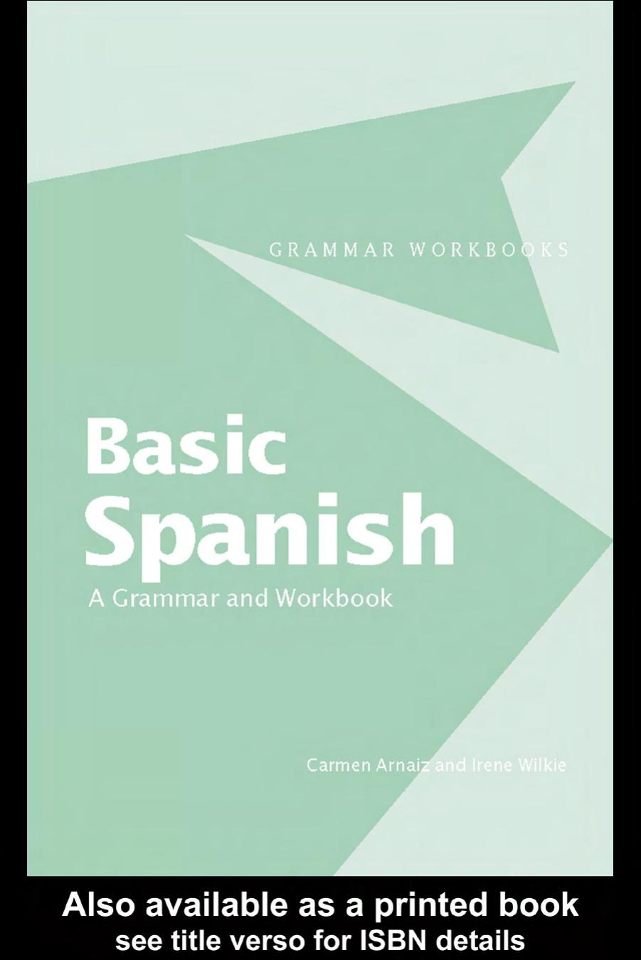 Basic Spanish: A Grammar and Workbook