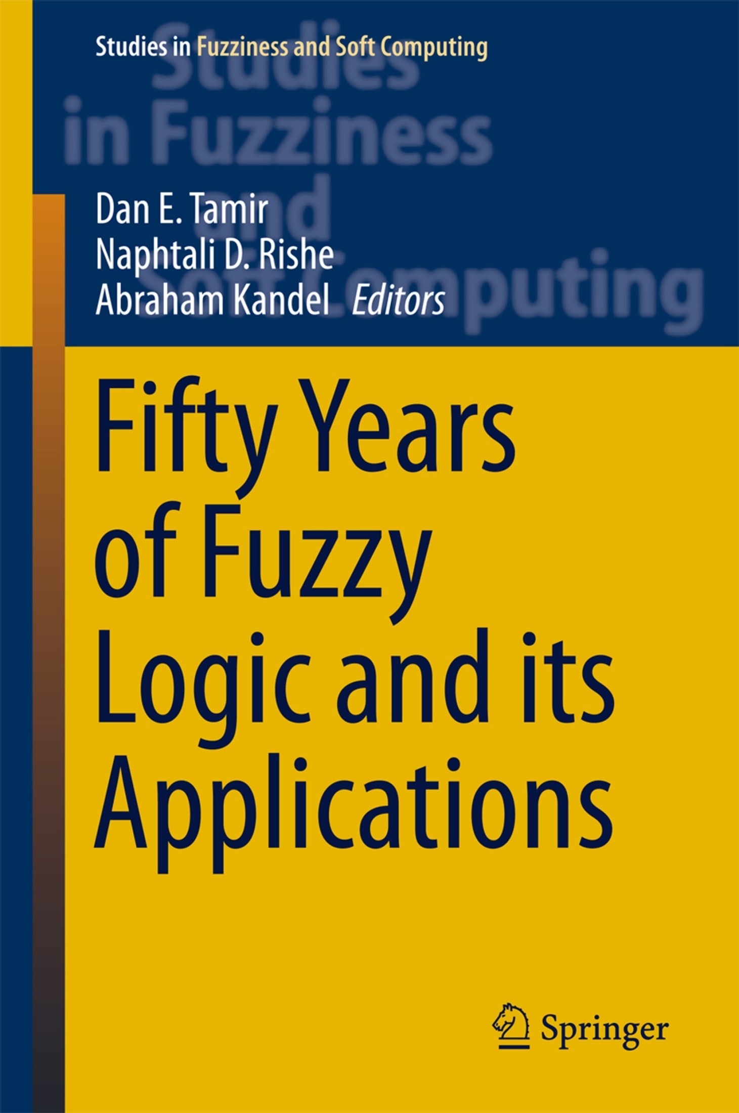 Fifty Years of Fuzzy Logic and Its Applications