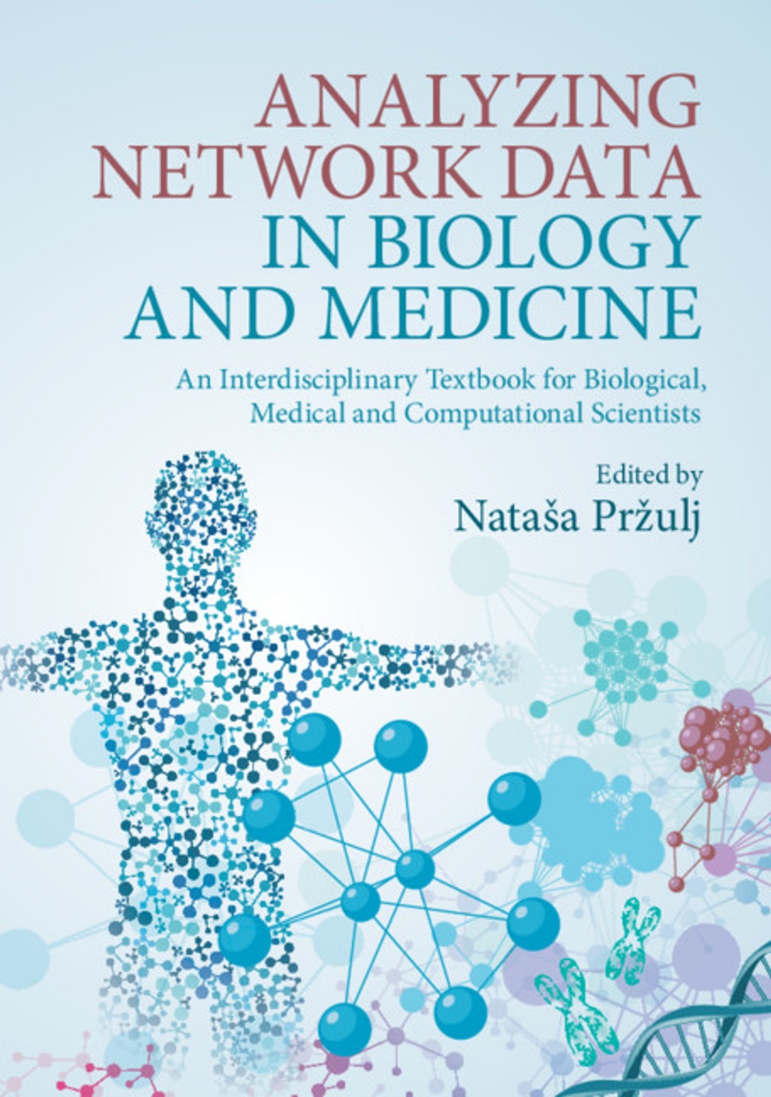 Analyzing Network Data in Biology and Medicine: An Interdisciplinary Textbook for Biological, Medical and Computational Scientists