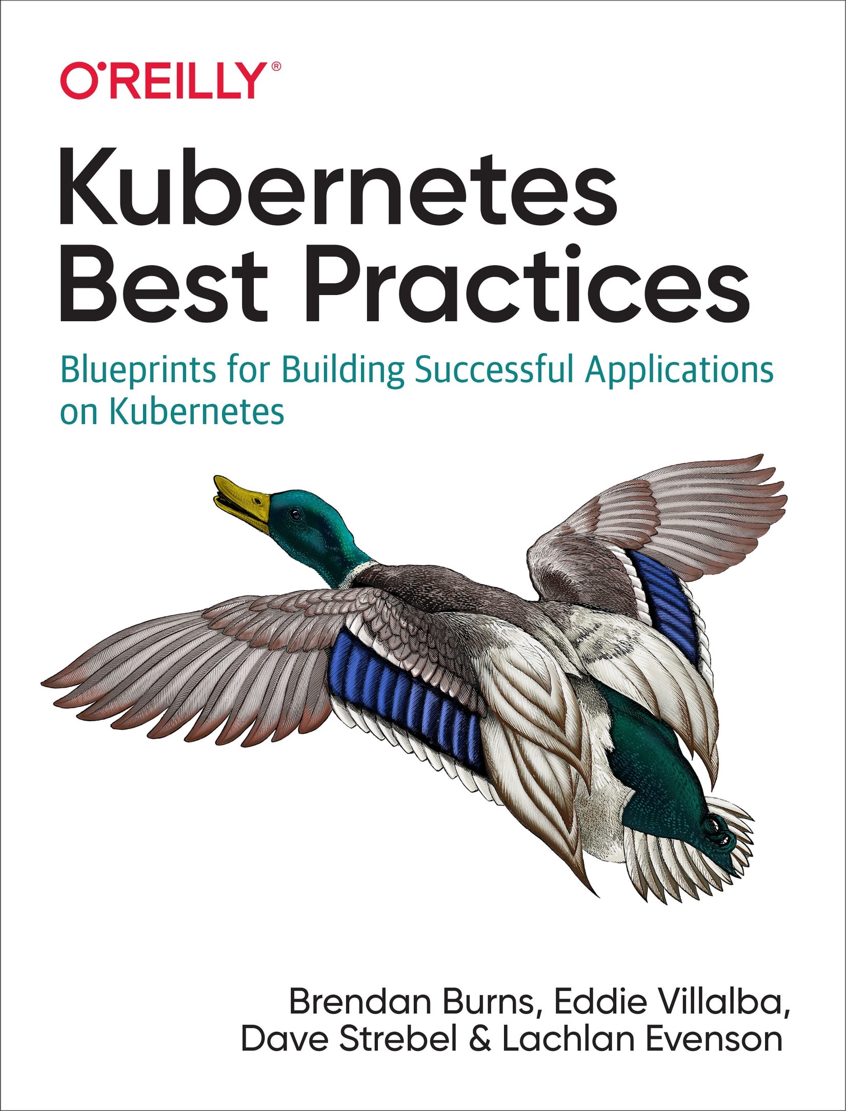 Kubernetes Best Practices: Blueprints for Building Successful Applications on Kubernetes