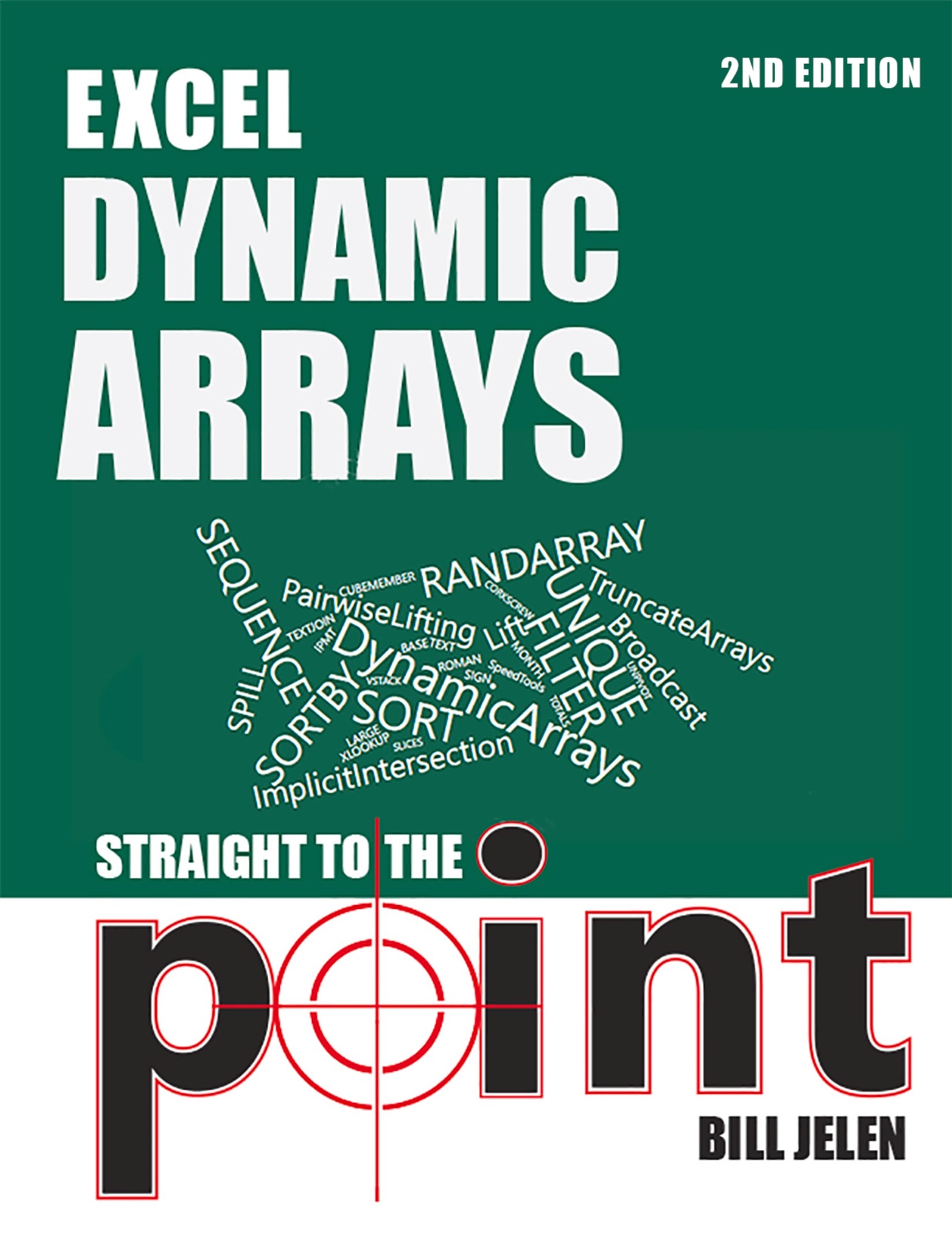 Excel Dynamic Arrays Straight to the Point 2nd Edition