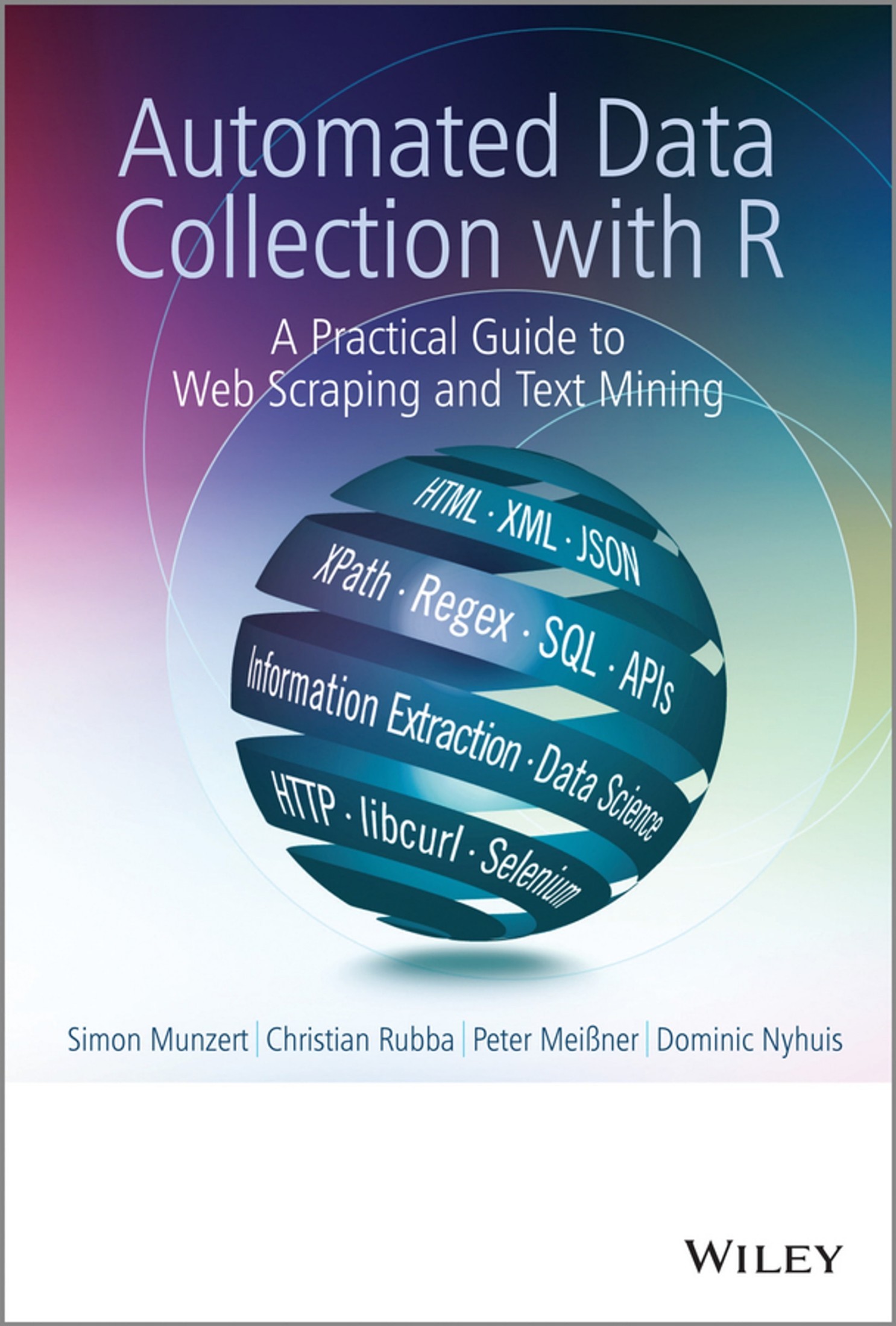 Automated Data Collection With R: A Practical Guide to Web Scraping and Text Mining