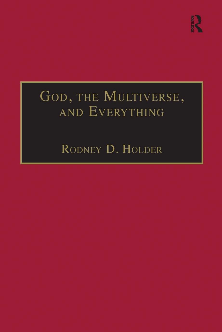 God, the Multiverse, and Everything