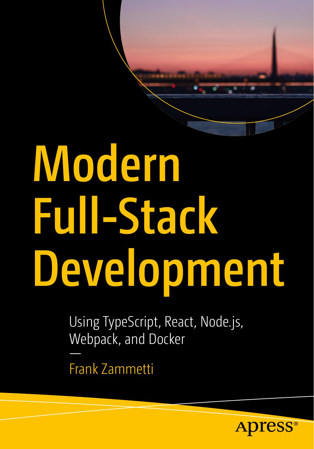 Modern Full-Stack Development: using TypeScript, React, Node.js, Webpack, and Docker