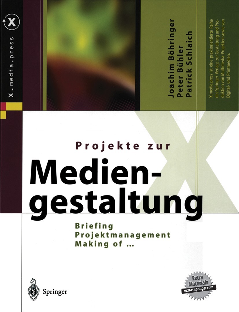 Projekte zur Mediengestaltung: Briefing, Projektmanagement, Making of ...