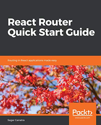 React Router Quick Start Guide: Routing in React Applications Made Easy