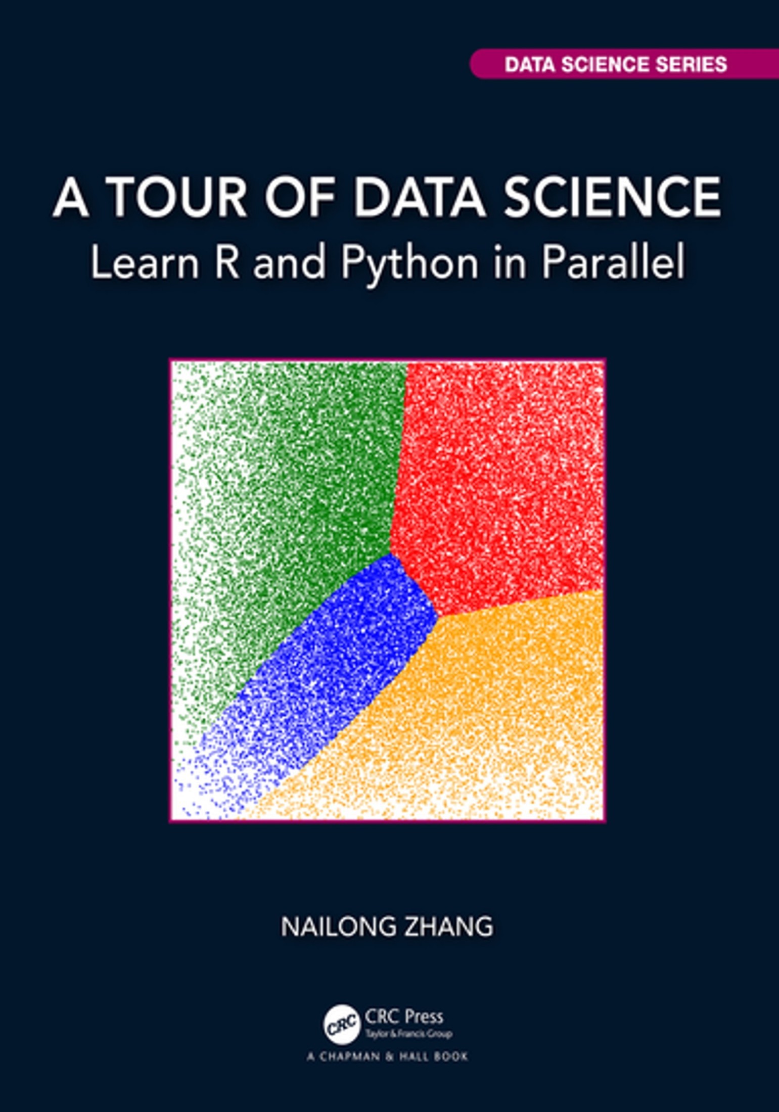 A Tour of Data Science: Learn R and Python in Parallel