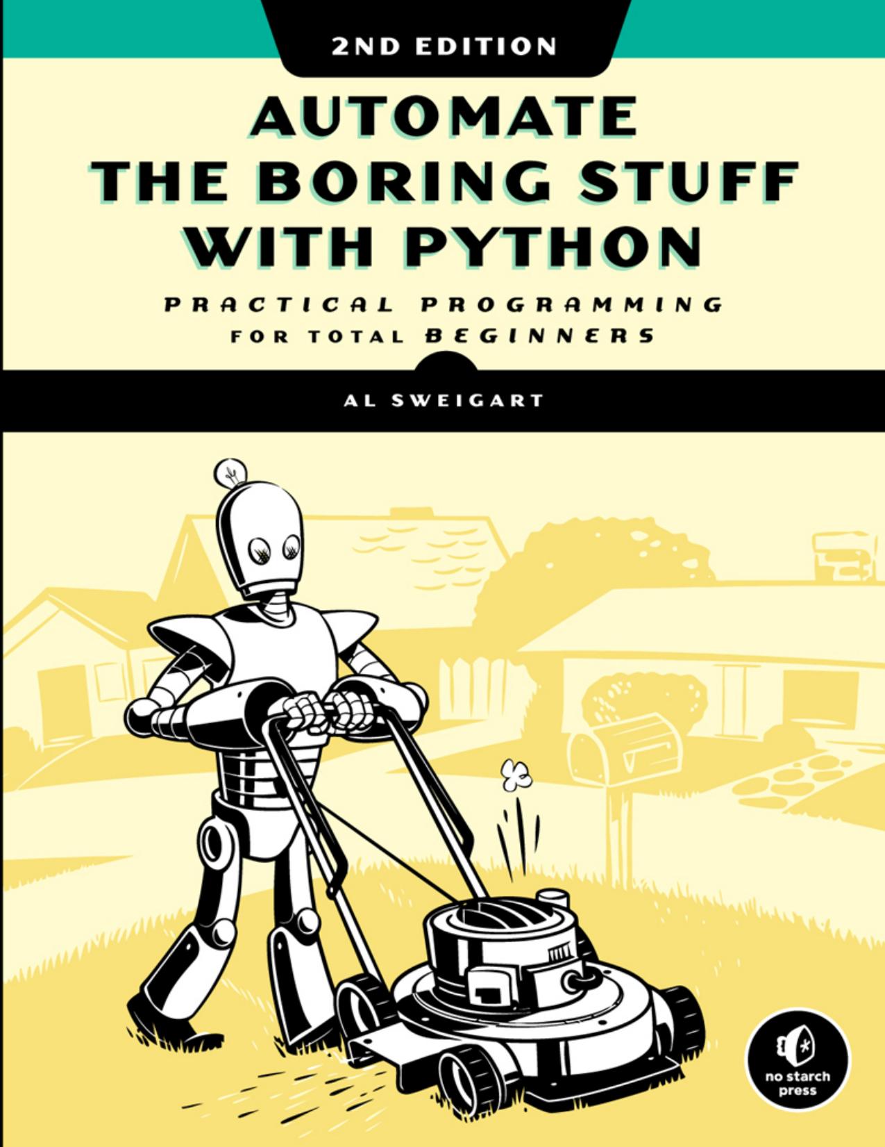 Automate the Boring Stuff With Python, 2nd Edition: Practical Programming for Total Beginners