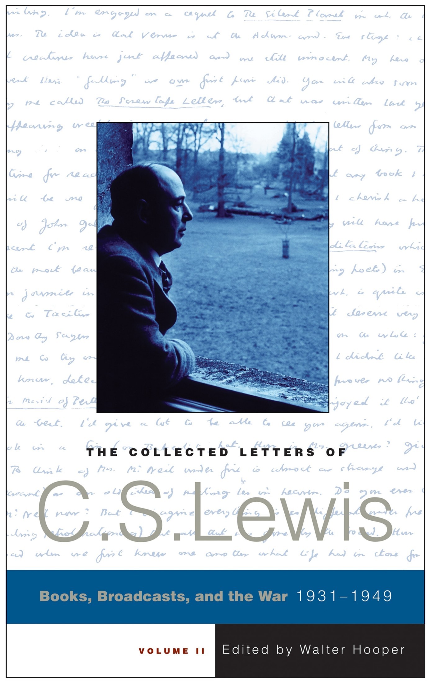 The Collected Letters of C.S. Lewis, Volume 2: Books, Broadcasts, and the War, 1931-1949