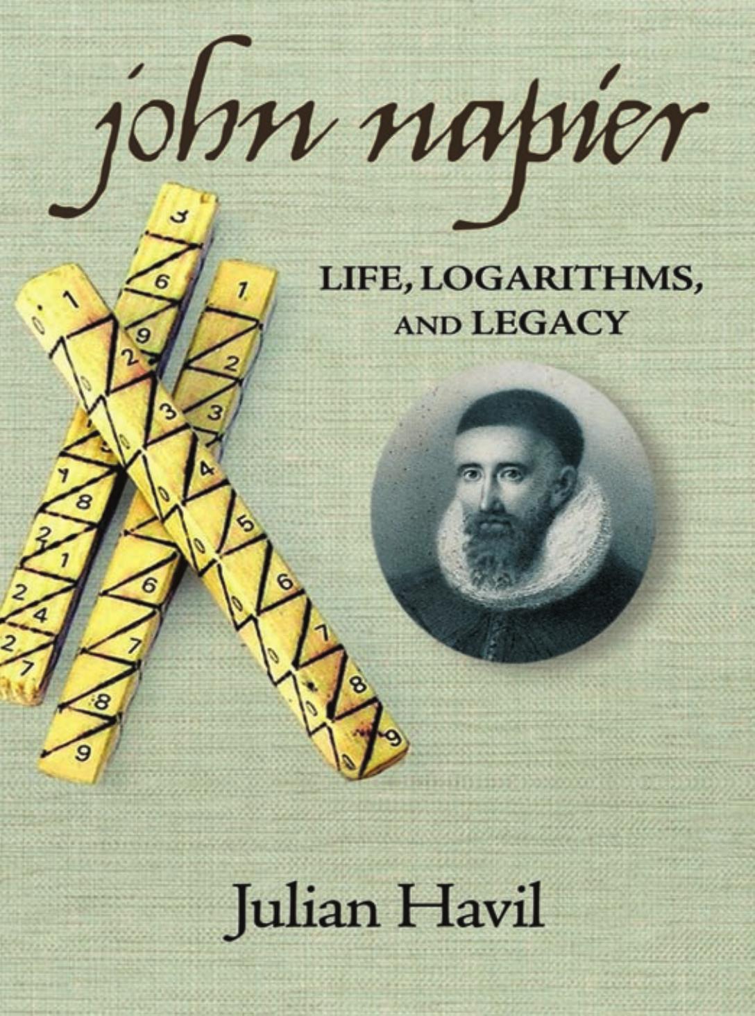 John Napier: Life, Logarithms, and Legacy