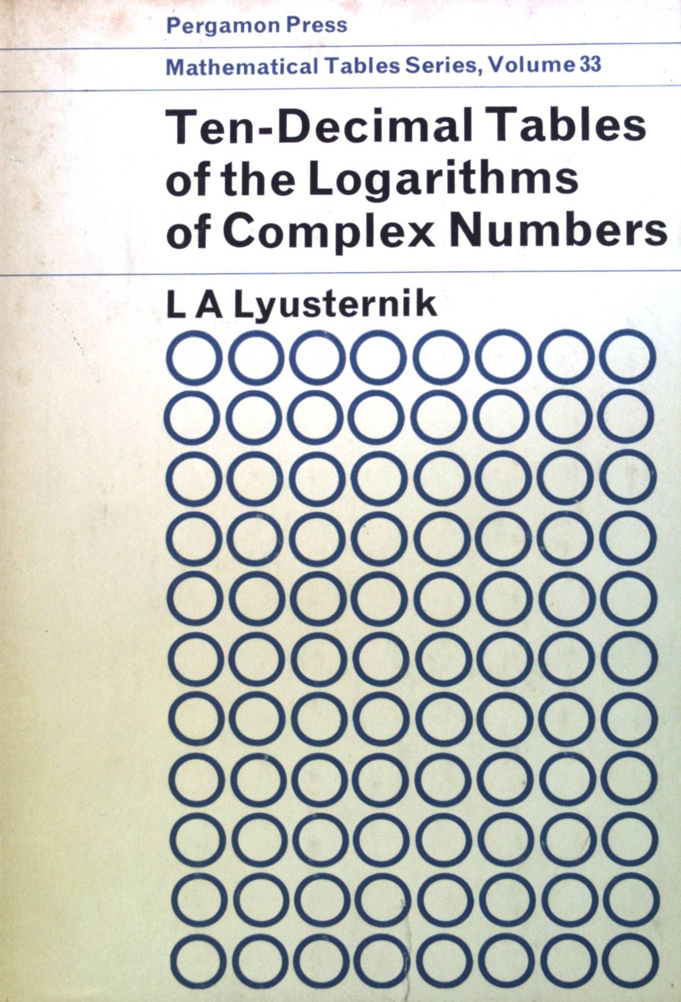 Ten Decimal Tables Logarithms Complex Cartesian Polar Coordination: Tables of Functions