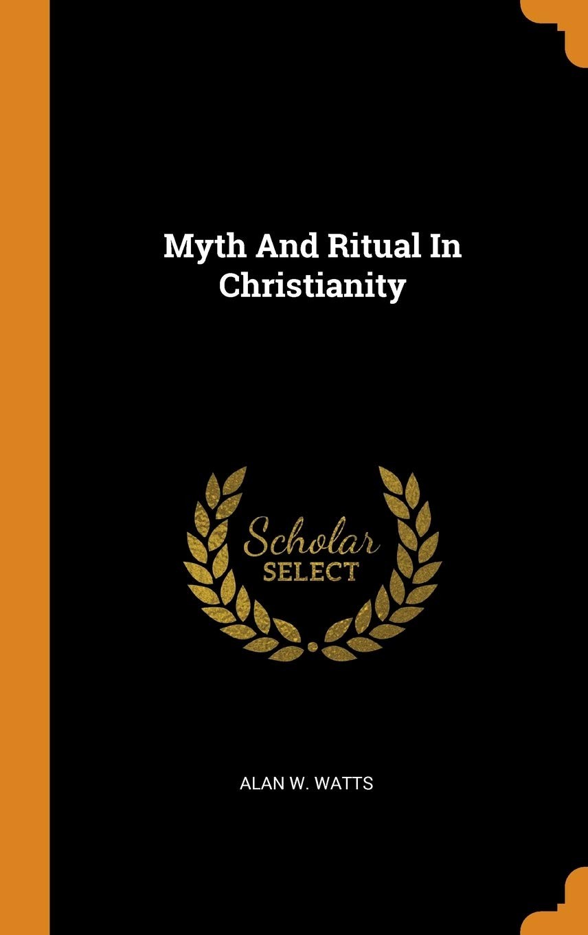 Myth and Ritual in Christianity - Scholar's Choice Edition