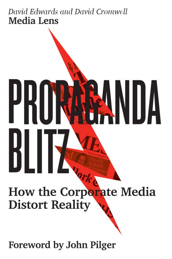 Propaganda Blitz: How the Corporate Media Distort Reality