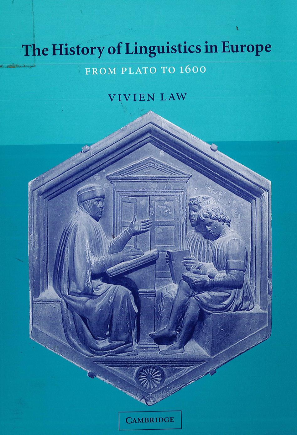 The History of Linguistics in Europe: From Plato to 1600