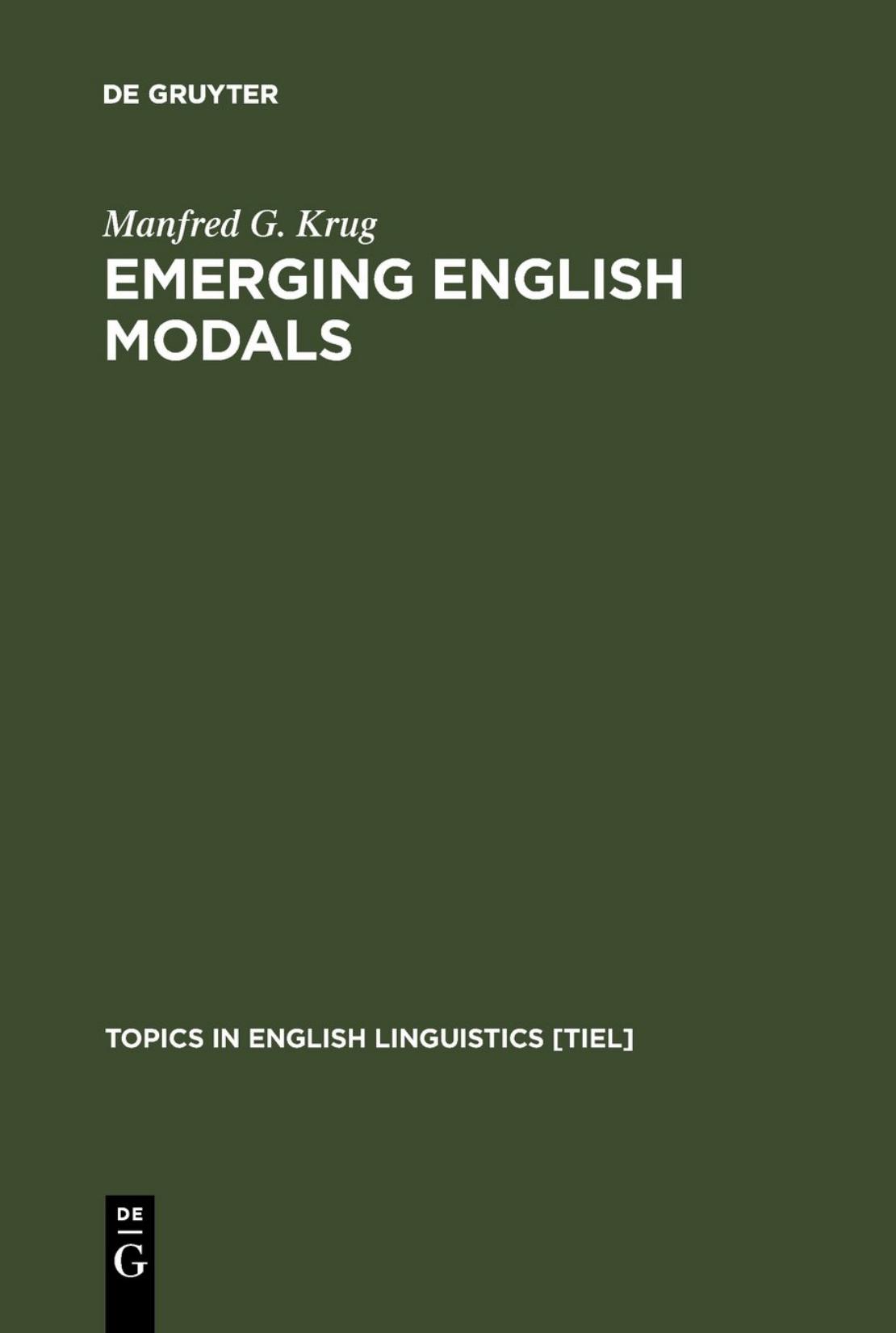 Emerging English Modals: A Corpus-Based Study of Grammaticalization