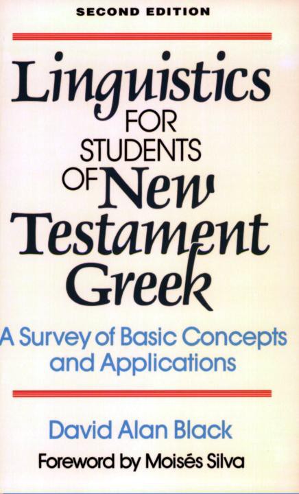 Linguistics for Students of New Testament Greek: A Survey of Basic Concepts and Applications