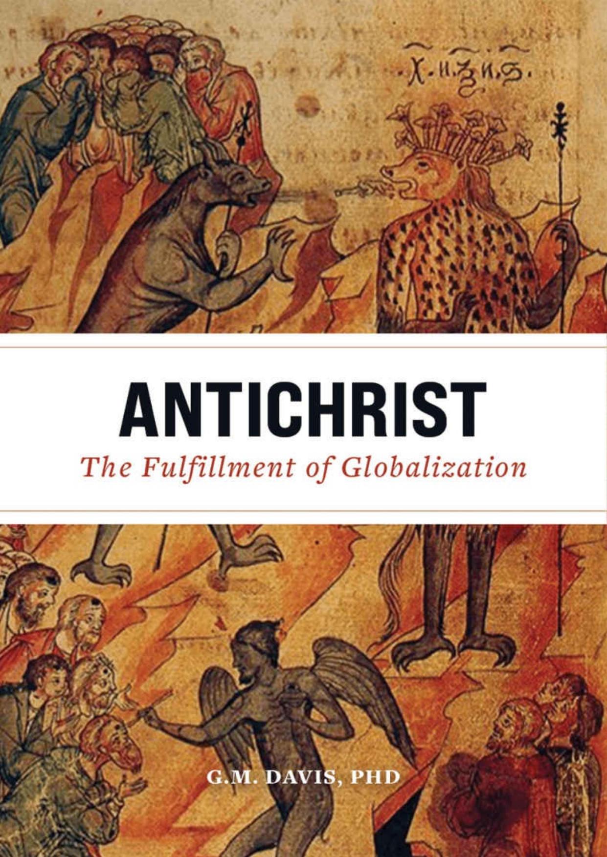 Antichrist: The Fulfillment of Globalization: The Ancient Church and the End of History