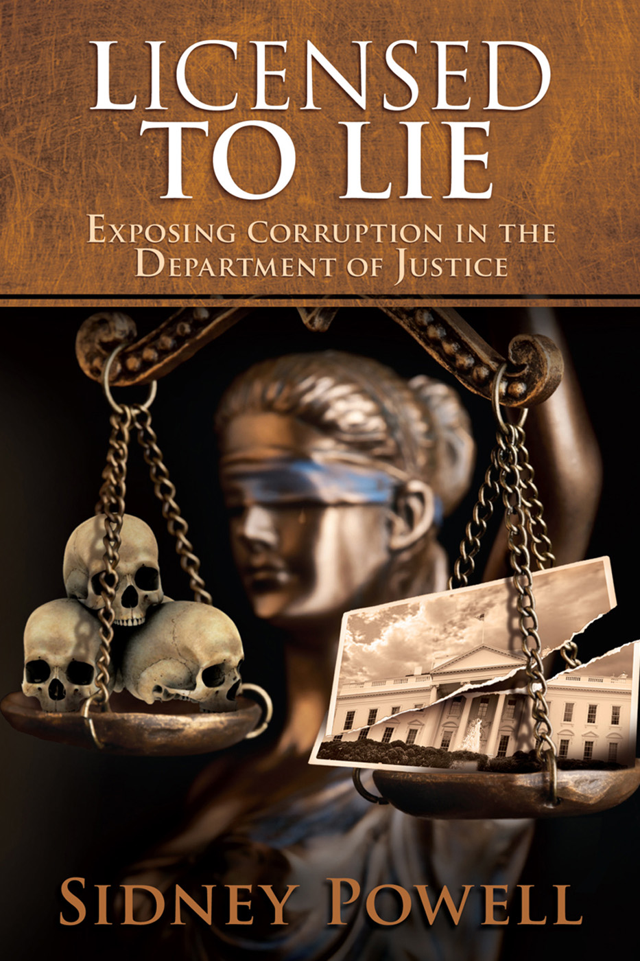 Licensed to Lie: Exposing Corruption in the Department of Justice