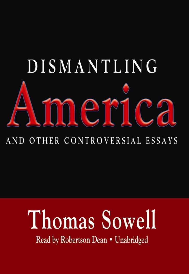 Dismantling America: And Other Controversial Essays