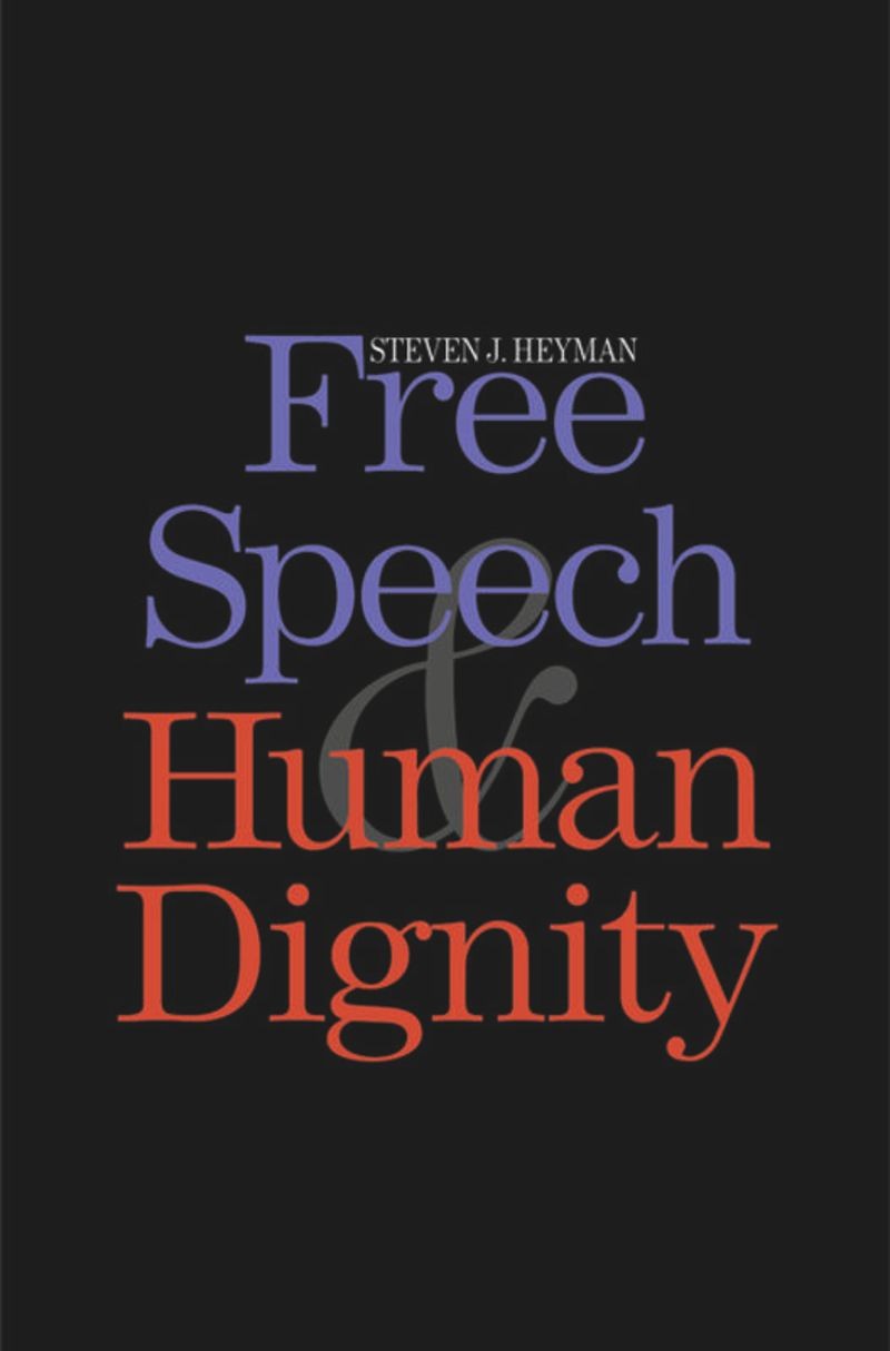 Free Speech and Human Dignity