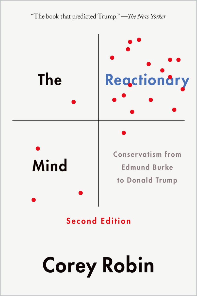 The Reactionary Mind: Conservatism From Edmund Burke to Donald Trump