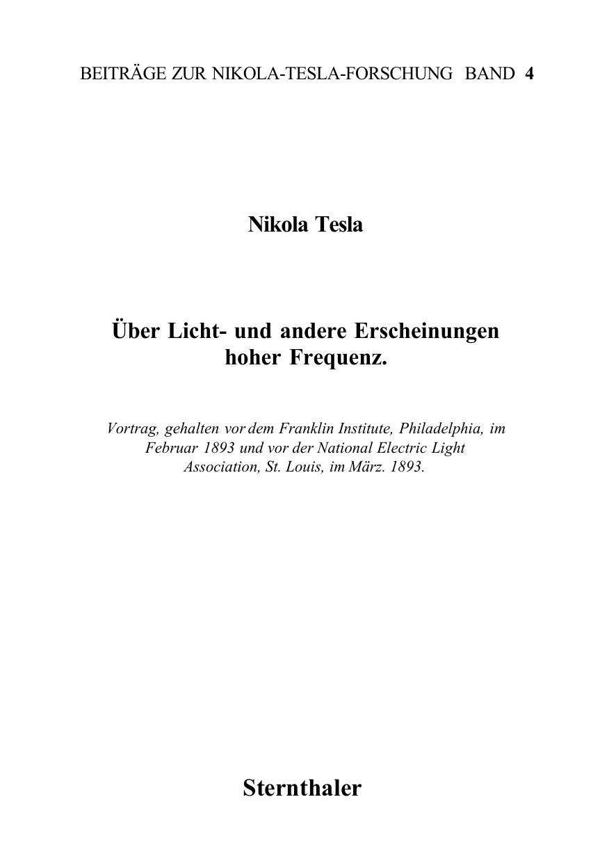 Über Licht- und andere Erscheinungen hoher Frequenz: Vortrag, gehalten vor dem Franklin Institute, Philadelphia, im Februar 1893 und vor der National Electric Light Association, St. Louis, im März 1893