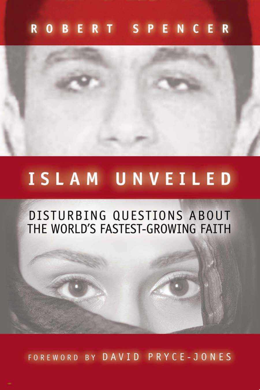 Islam Unveiled: Disturbing Questions About the World's Fastest-Growing Faith