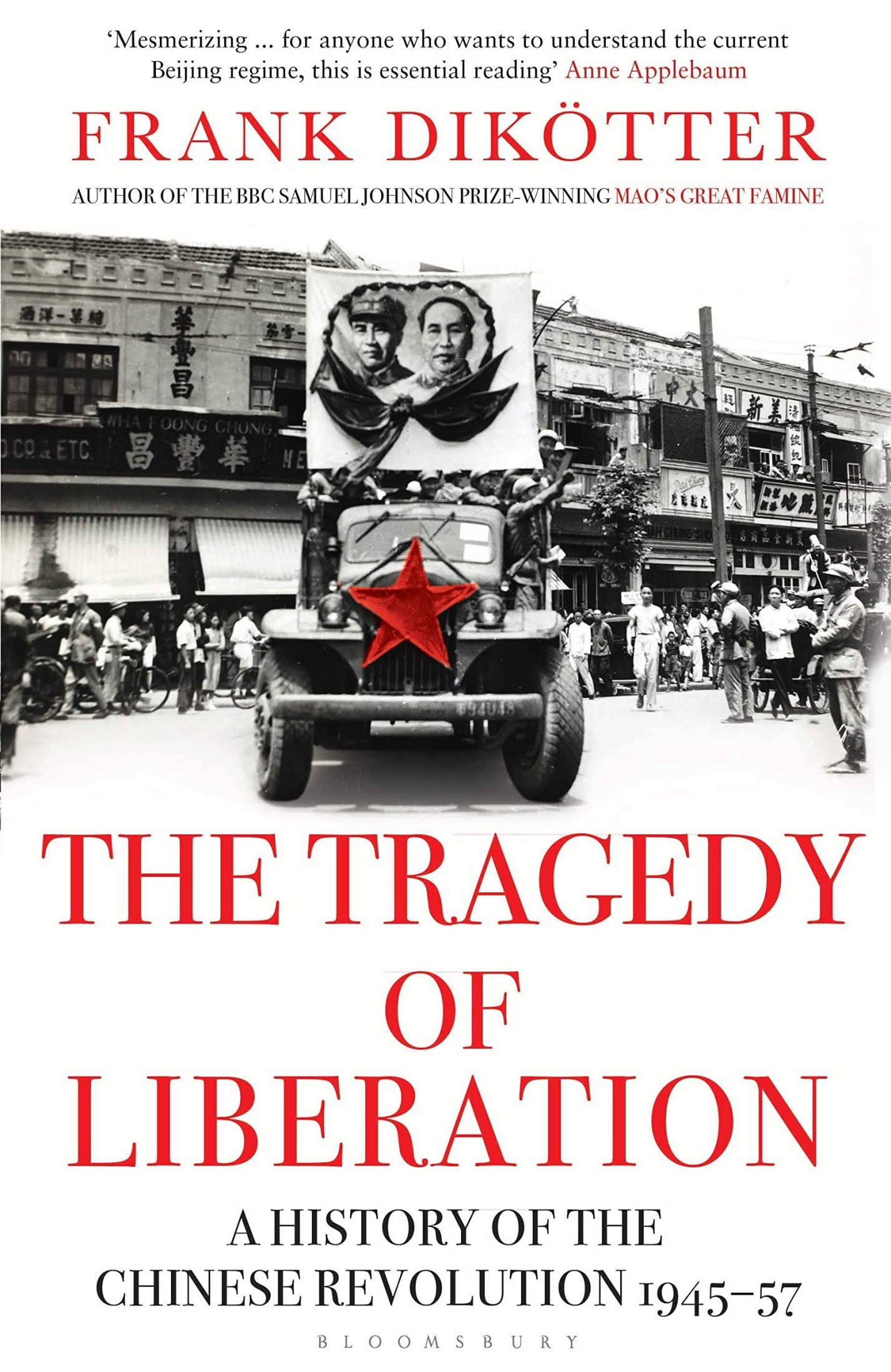 The Tragedy of Liberation: A History of the Chinese Revolution 1945-1957