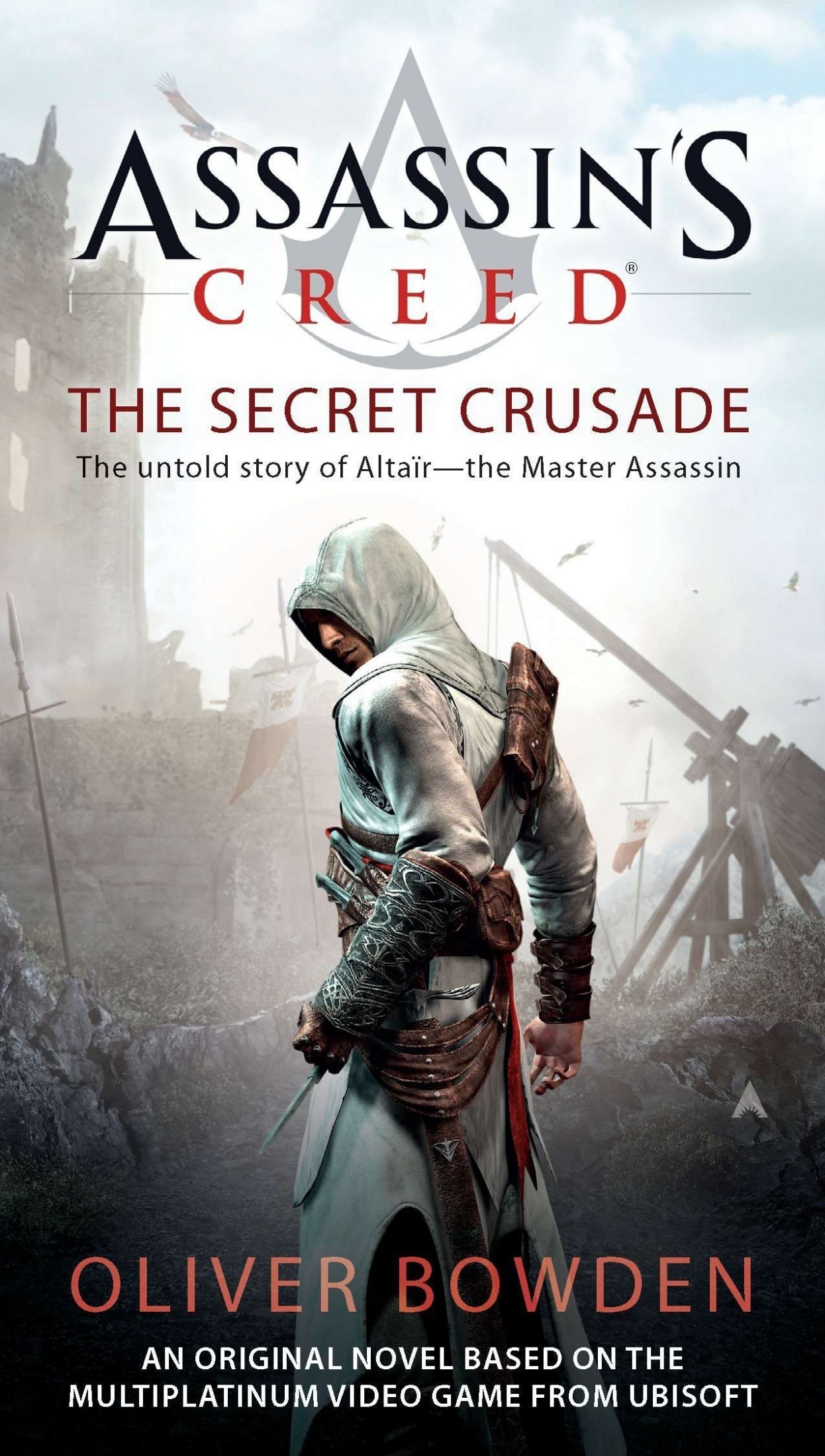 The Secret Crusade: Assassin's Creed Book 3