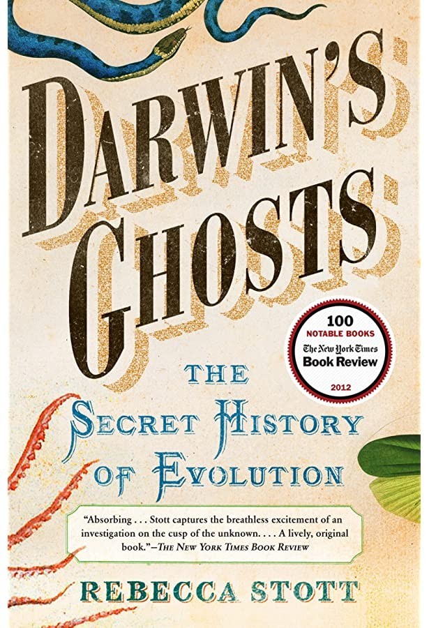 Darwin's Ghosts: The Secret History of Evolution