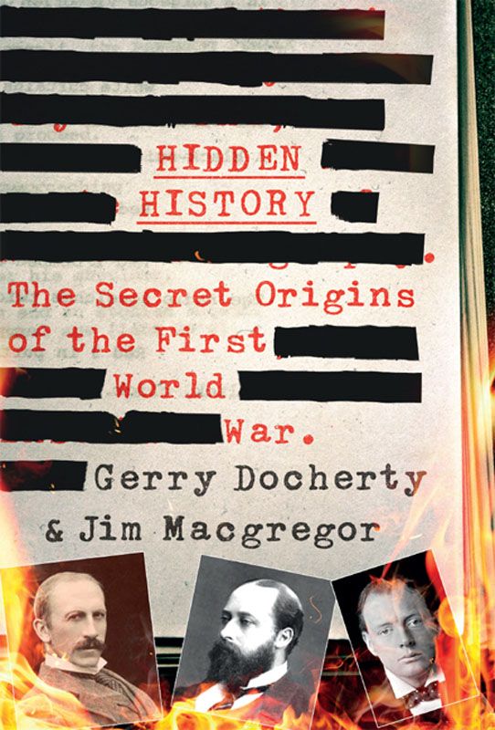 Hidden History: The Secret Origins of the First World War