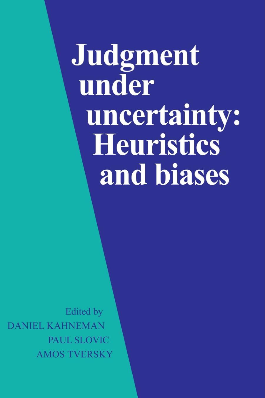 Judgment Under Uncertainty: Heuristics and Biases