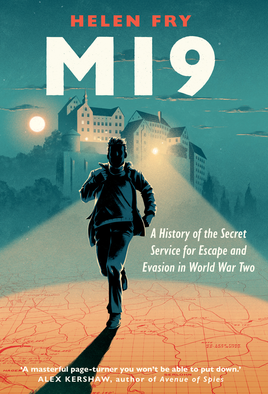 MI9: A History of the Secret Service for Escape and Evasion in World War Two