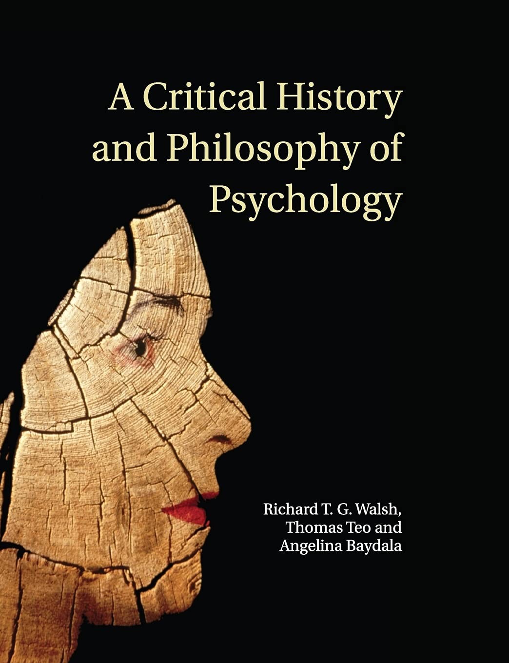 A Critical History and Philosophy of Psychology: Diversity of Context, Thought, and Practice