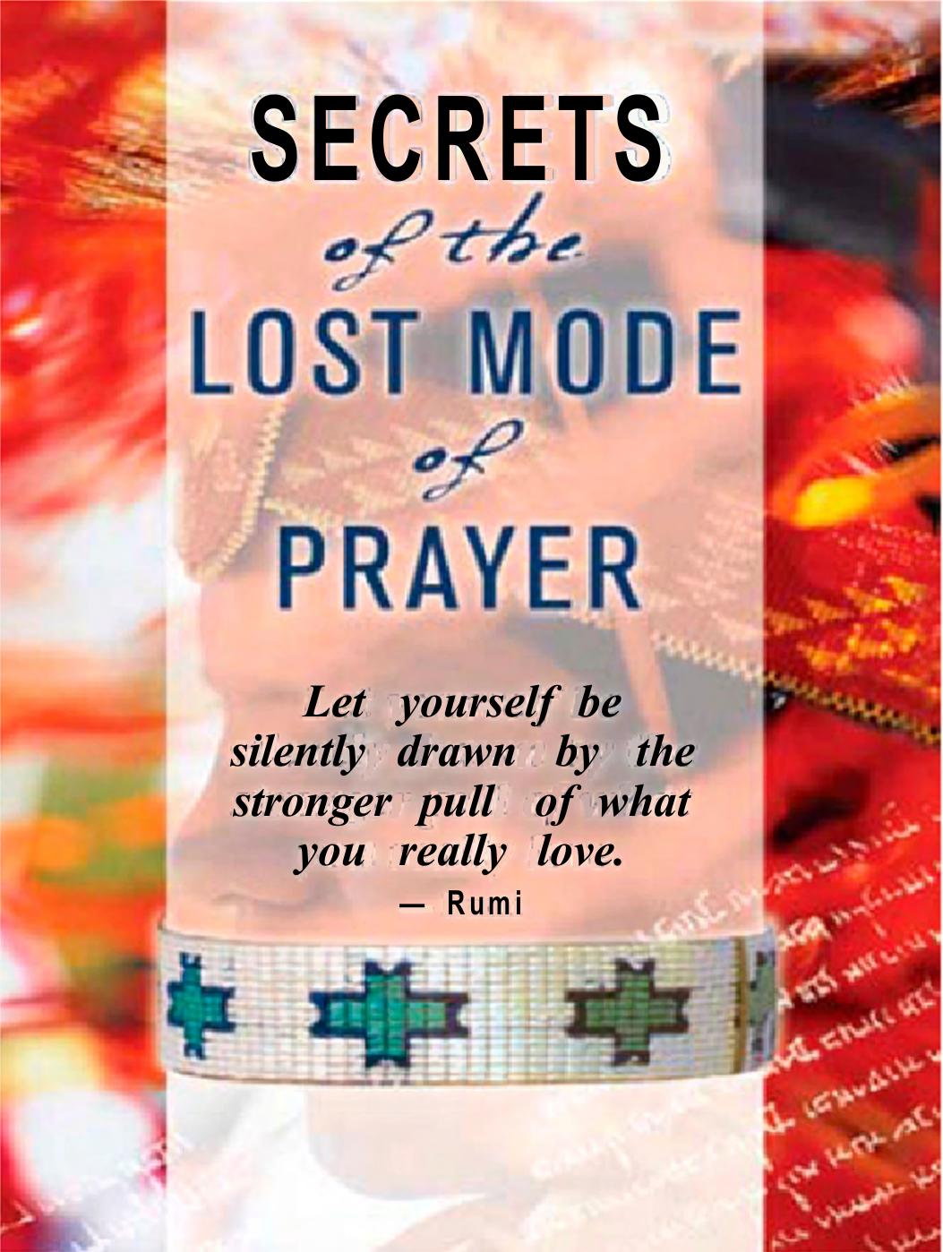 Secrets of the Lost Mode of Prayer: The Hidden Power of Beauty, Blessing, Wisdom, and Hurt