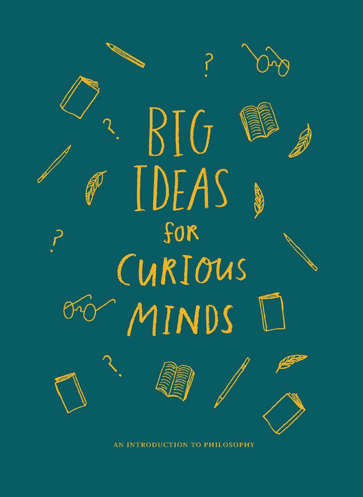 Big Ideas for Curious Minds: An Introduction to Philosophy