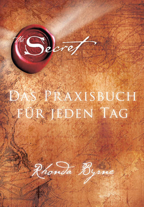 The Secret - Das Praxisbuch für jeden Tag