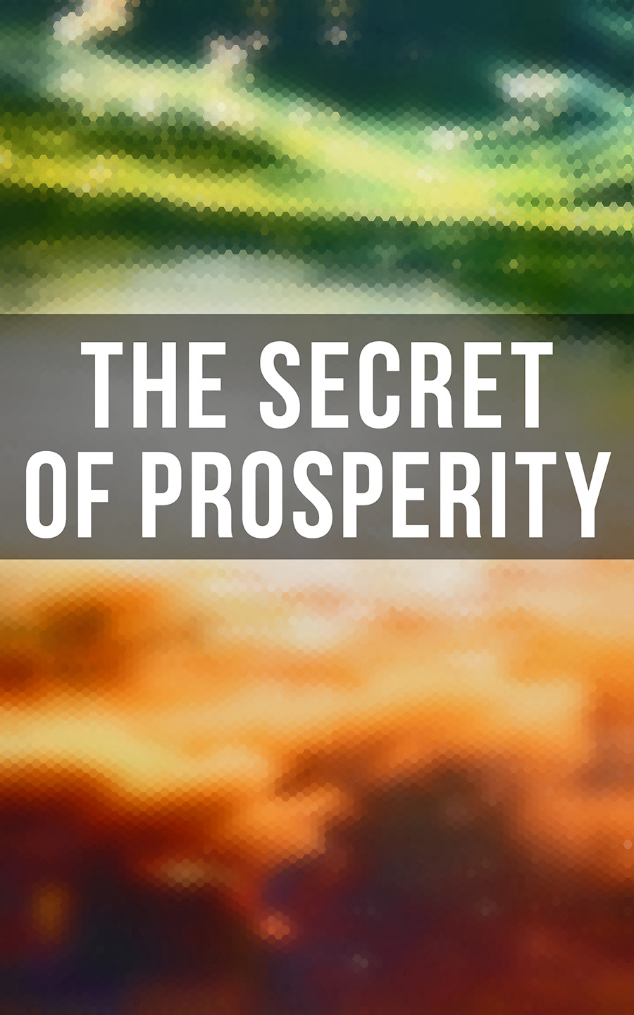 The Secret of Prosperity