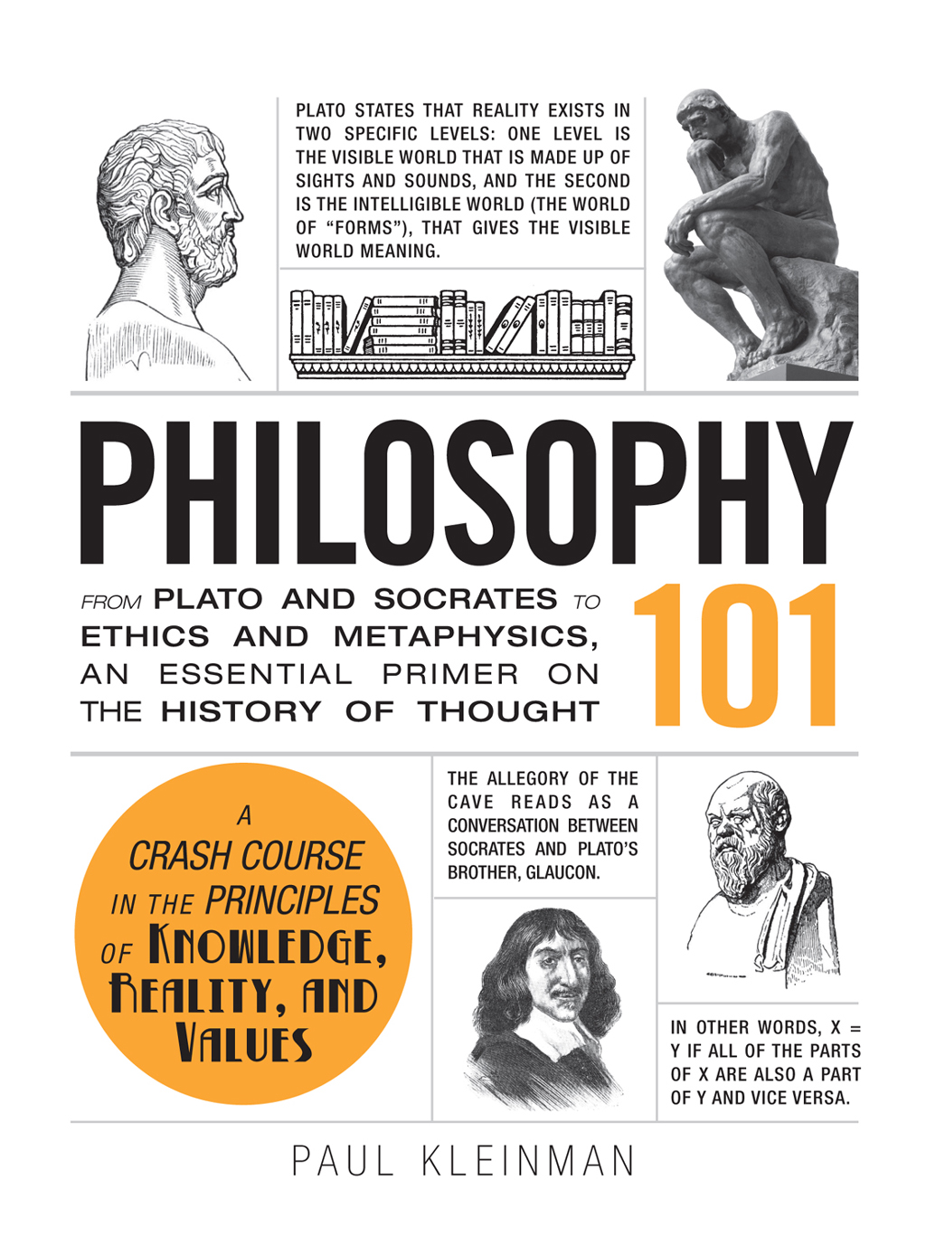 Philosophy 101: From Plato and Socrates to Ethics and Metaphysics, an Essential Primer on the History of Thought