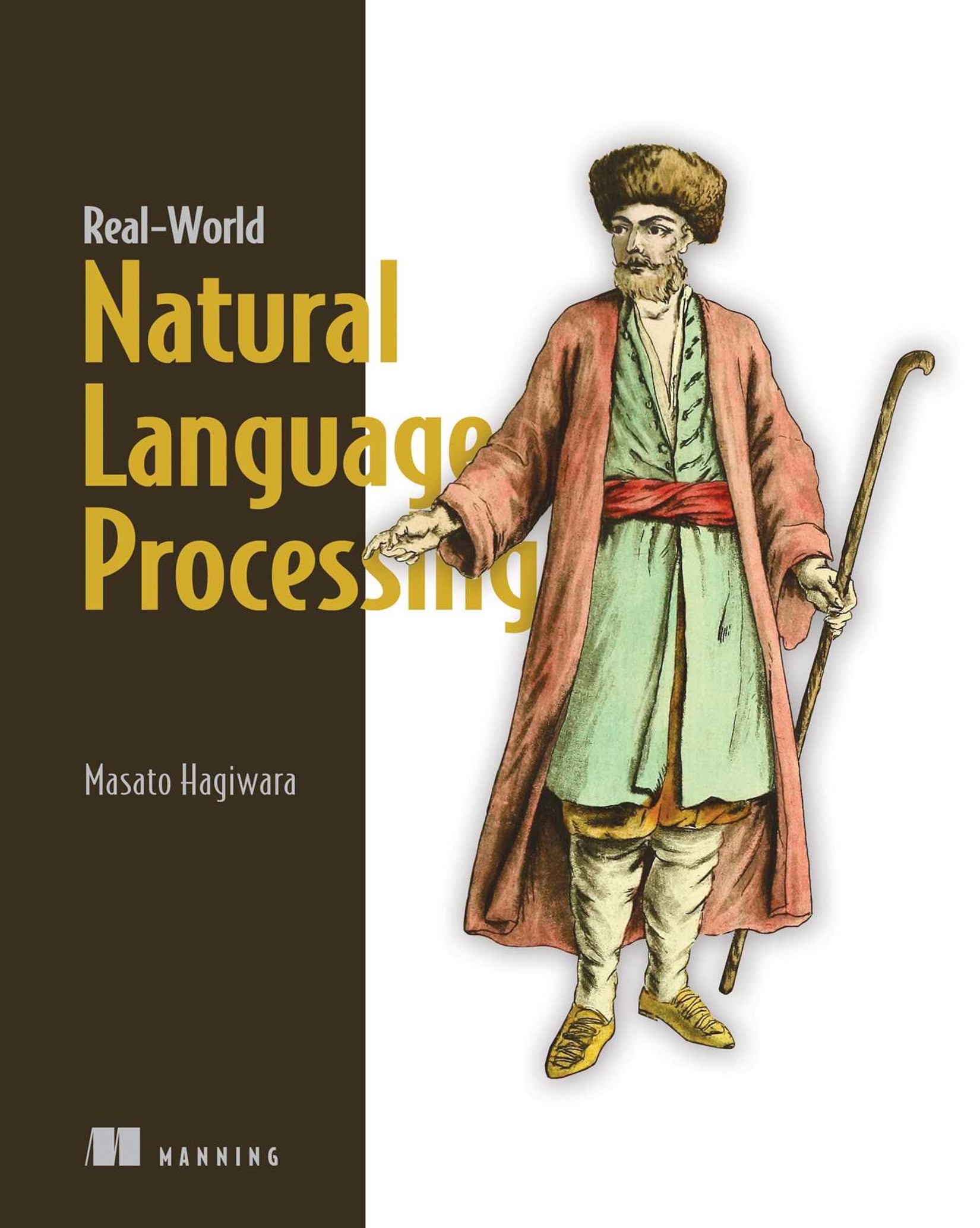 Real-World Natural Language Processing: Practical Applications With Deep Learning